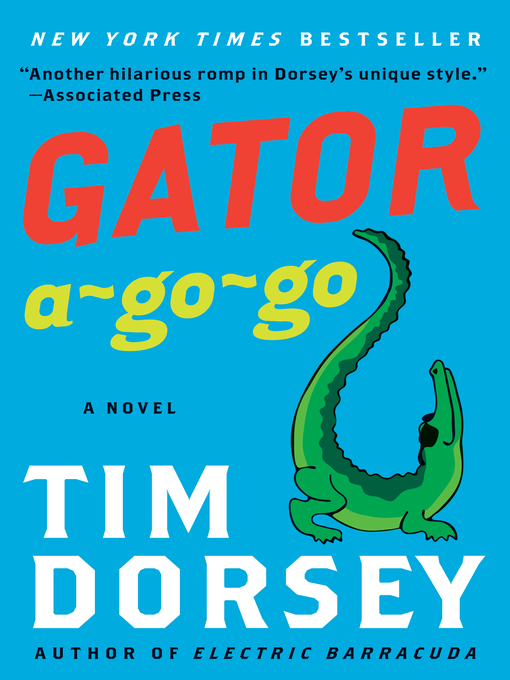 Title details for Gator A-Go-Go by Tim Dorsey - Wait list